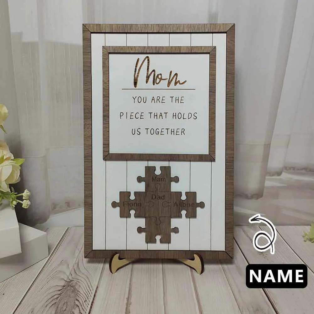 Custom Name Engraved Wood Sign Piece That Holds Us Together Mom Gift Personalized Unique Mother's Day Gift